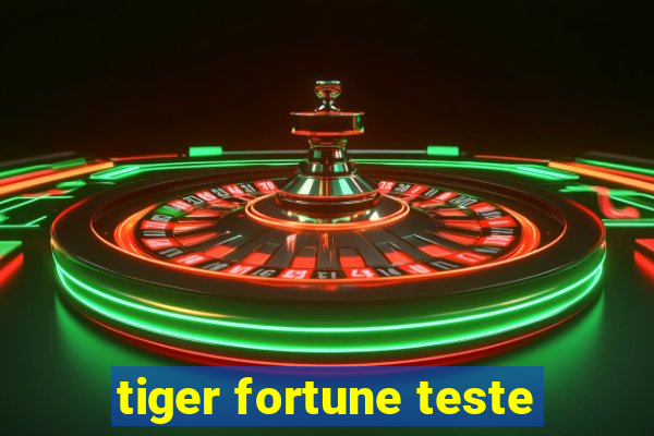 tiger fortune teste